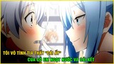 Tôi Vô Tình Nhìn Thấy "Cái Ấy" Của Cô Em Ngọt Nước và Cái Kết | Tóm Tắt Anime Hay I Dế Mèn Anime