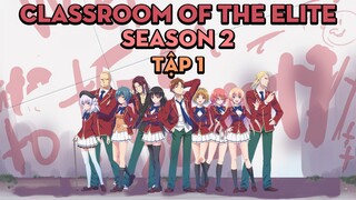 Season 2 | Tập 1 | Chào Mừng Đến Với Lớp Học Biết Tuốt | AL Anime