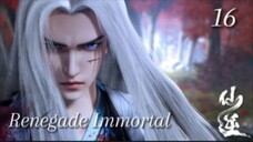 Renegade Immortal Eps 16 Sub Indo 1080P