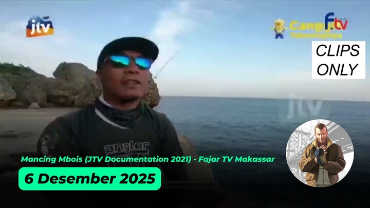 Mancing Mbois (JTV Documentation 2021) - Fajar TV Makassar - 6 Desember 2025