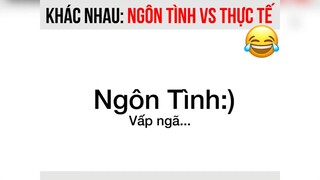 Ngôn tình và thực tế 😂😂😂