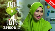 Jauh Dari Cinta Episod 17