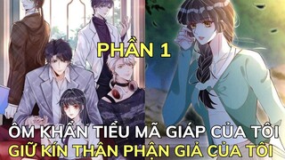 ÔM KHẨN TIỂU MÃ GIÁP CỦA TÔI - GIỮ KÍN THÂN PHẬN GIẢ CỦA TÔI | Review Truyện Tranh | Bảo Ngọc Suri