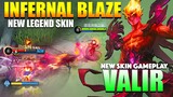 Infernal Blaze Valir Gameplay | New Legend Skin Valir | MLBB Valir Gameplay By 信念所到之处 ~ MLBB