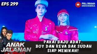 PAKAI BAJU ADAT, BOY DAN REVA BAK SUDAH SIAP MENIKAH! - ANAK JALANAN