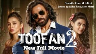 Toofan 2 (তুফান ২)Official New Movie| Shakib Khan| Mimi |Chanchal|Raihan|2025| Free flix original