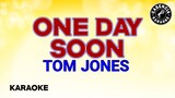 One Day Soon (Karaoke) - Tom Jones