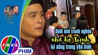 Dưới mái tranh nghèo, cả nhà họ Trịnh lại sống trong yên bình, hạnh phúc | NGHIỆP SINH TỬ - PHẦN 4