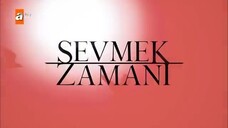 Sevmek Zamani Eps 1 - مدبلجة عربية
