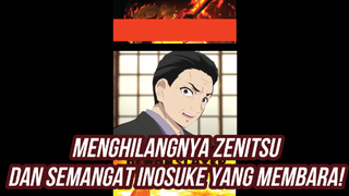 HILANGNYA ZENITSU BIKIN SEDIH DAN JUGA SEMANGAT BAGI TANJIROU DAN INOSUKE!!!
