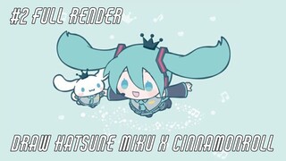 DRAW HATSUNE MIKU X CINNAMONROLL (#2 Full render )