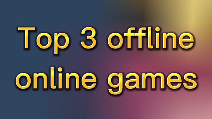 Top 3 offline online games😎 #top3