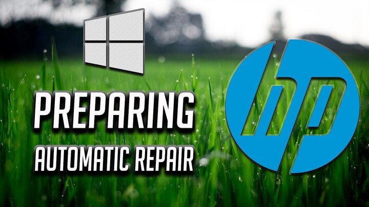 How To Fix A HP In A Preparing Automatic Repair Restart Loop in Windows 11/10 [2022 Tutorial]