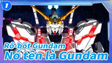 [Rô-bốt Gundam Kỳ lân] Nó tên là Gundam_1