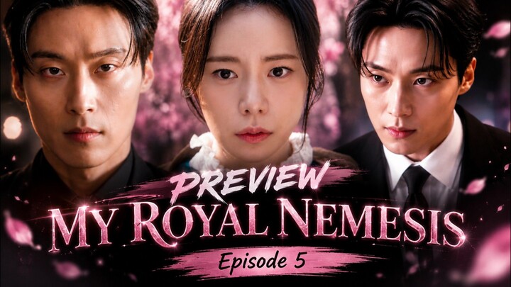 My Royal Nemesis (2026) Ep 5 Sub Indo!