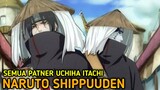 Seluruh patner Uchiha Itachi di Akatsuki dan kematiannya | Naruto Shippuuden