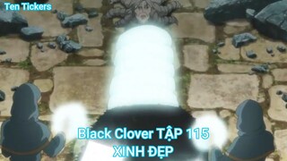 Black Clover TẬP 115-XINH ĐẸP