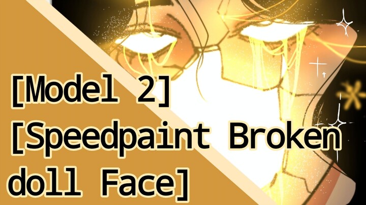 [part 2][Speedpaint]//[broken doll face] //Hope ya liked it love you!!