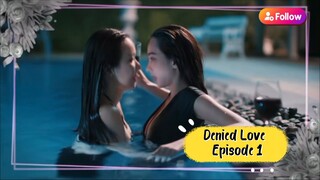 Denied Love (Uncut Ver.) Episode #1... English sub