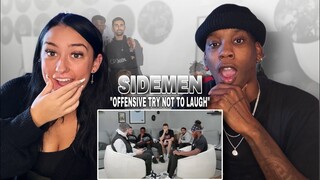SIDEMEN - OFFENSIVE TRY NOT TO LAUGH (REACTION!!!)