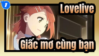 Lovelive
Giấc mơ cùng bạn_1