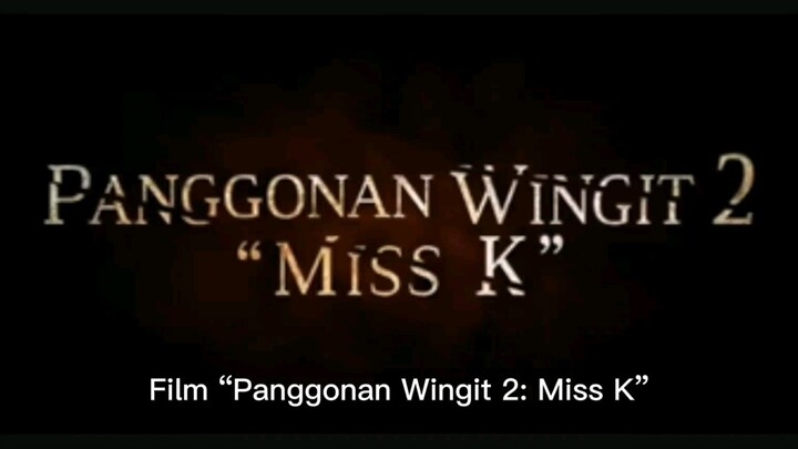 [NewFilm] PANGGONAN WINGIT 2 "MISS K"
