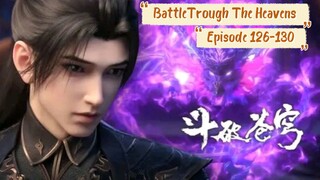 Battle Trough The Heavens S5  Episode 126-130 Sub Indo Hd 4K