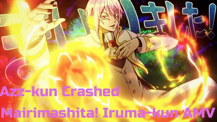 Azz-kun Crashed | Mairimashita! Iruma-kun「 AMV 」