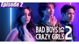 Bad Boys vs Crazy Girls S2 Eps 2