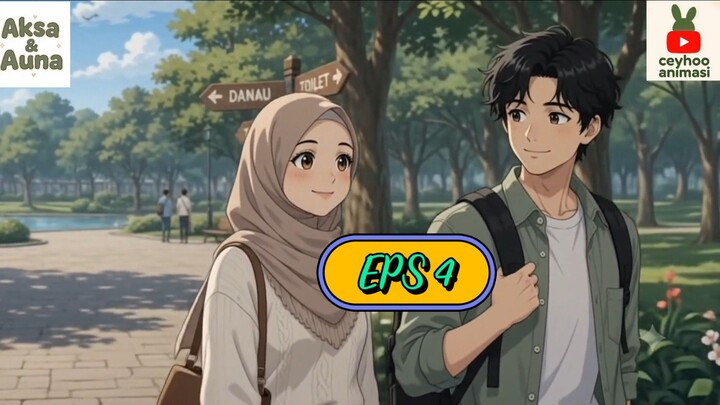 KISAH AKSA DAN AUNA EPS 4