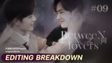 Editing Breakdown : Between Lovers E09