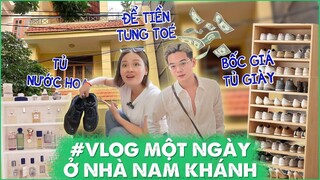 #Vlog Dọn qua nhà Nam Khánh ở: Bốc giá tủ giày, tủ nước hoa trăm triệu !?!?