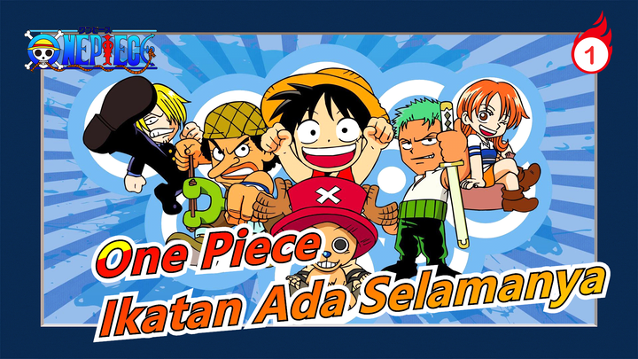 [One Piece MAD] Ikatan Ada Selamanya / Sedih_1