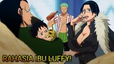 RAHASIA GELAP AYAH LUFFY!!!