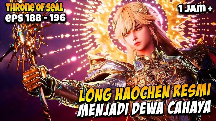 PERJUANGAN DEWA CAHAYA LONG HAOCHEN AKAN DI MULAI - ALUR CERITA THRONE OF SEAL E