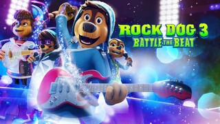 WATCH  Rock Dog 3: Battle the Beat - Link In The Description