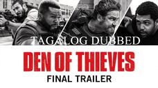 Den of Thieves 2018 (Tagalog Dubbed)