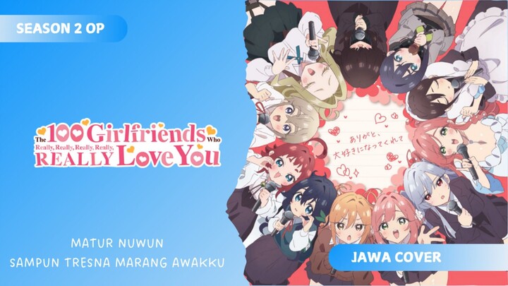 [COVER JAWA] The 100 Girlfriends Who Really, Really, Really, Really, Really Love You Opening