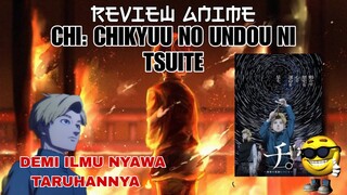 Anime ini ngebuktiin ilmu pengetahuan itu berani MATI! | Chi: Chikyuu no Undou ni Tsuite 😱