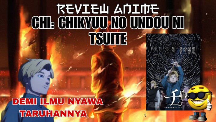 Anime ini ngebuktiin ilmu pengetahuan itu berani MATI! | Chi: Chikyuu no Undou ni Tsuite 😱