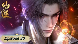 Renegade Immortal [Xian Ni] Episode 30 English Sub