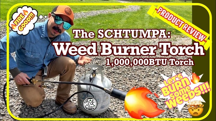 Weed Burning Torch 🔥 - SCHTUMPA - 1,000,000BTU #ProductReview #Torch #Weeding #Fire