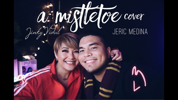 Mistletoe [Cover] - Jinky Vidal & @Jeric Medina