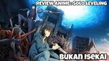 REVIEW ANIME : SOLO LEVELING || Bukan Isekai