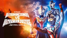 ULTRAMAN COSMOS vs ULTRAMAN JUSTICE - THE FINAL BATTLE