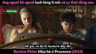 ông Ngoài Lạnh Lùng ít nói và Sự Thật đằng sau - Review phim Mùa hè ở provence