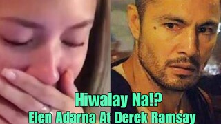 Just In:Sino/Ano!? ang Dahilan ng Hiwalayang Derek Ramsay Elen Adarna!