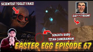 SEMUA EASTER EGG RAHASIA & SOSOK MISTERIUS DI EPISODE 67 SKIBIDI TOILET! Bahas Tuntas Episode 67