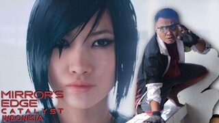 Sepandai-pandai tupai melompat,lebih pandai wanita ini melompat (Yuk Main) Mirror's Edge Catalyst 01