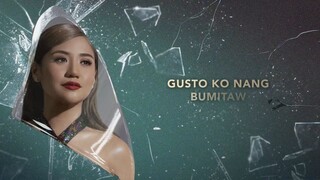 Gusto ko ng bumitaw, Morissette Amon cover 🫣
